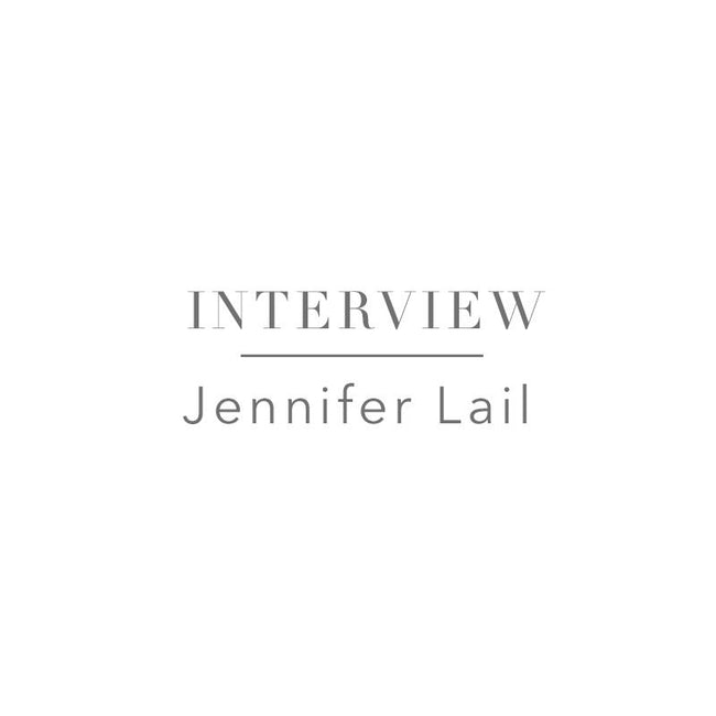 INTERVIEW | Jennifer Lail